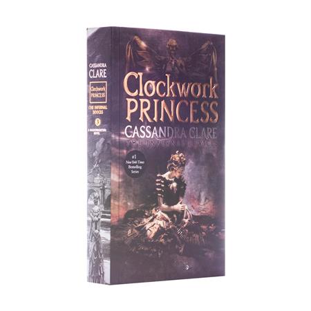 The Infernal Devices 3  Clockwork Princess by Cassandra Clare